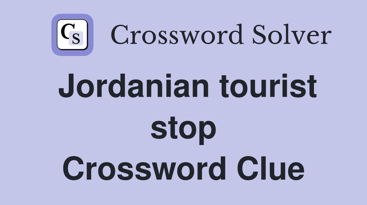 Jordanian tourist stop Crossword Clue