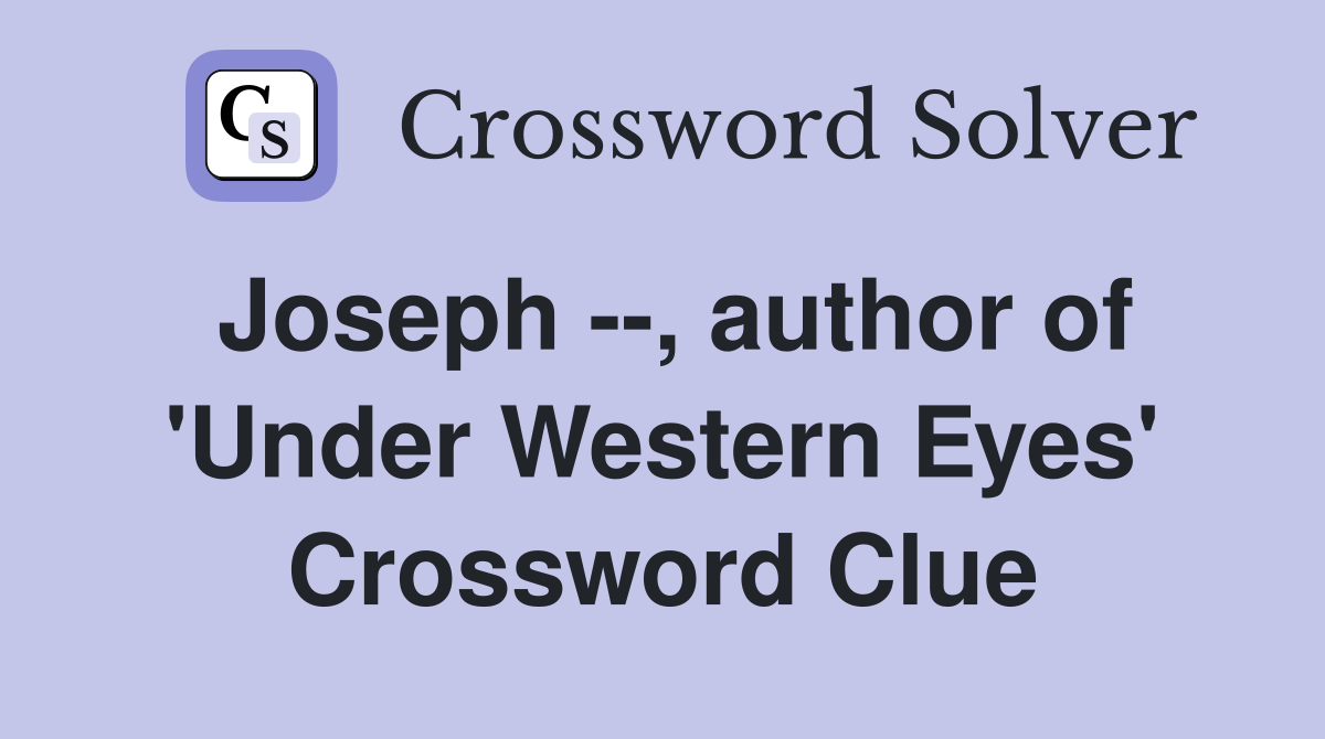 Joseph --, author of 'Under Western Eyes' Crossword Clue