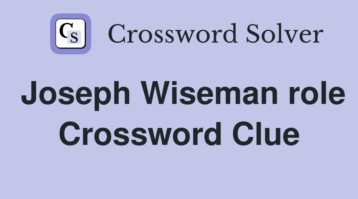 Joseph Wiseman role Crossword Clue