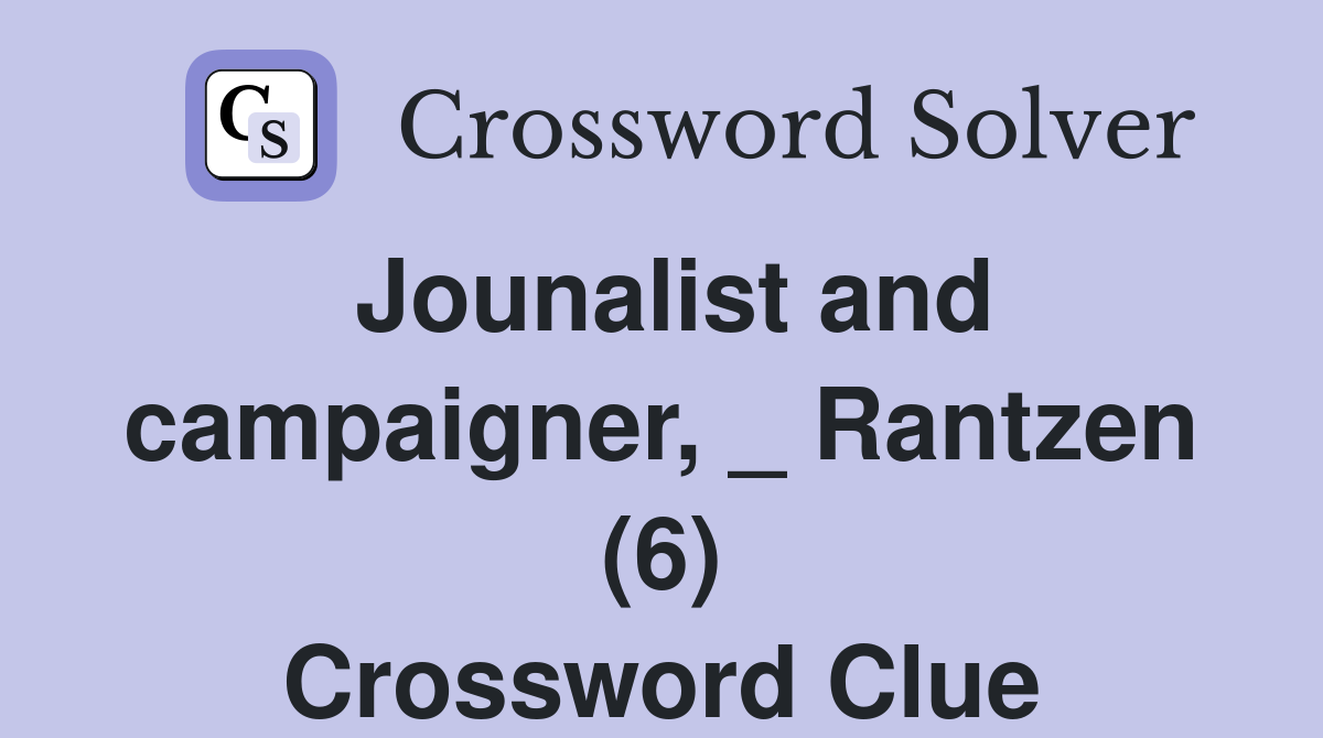 Jounalist and campaigner, _ Rantzen (6) Crossword Clue