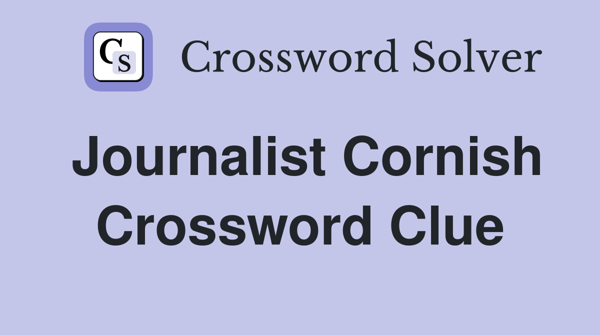 Journalist Cornish Crossword Clue