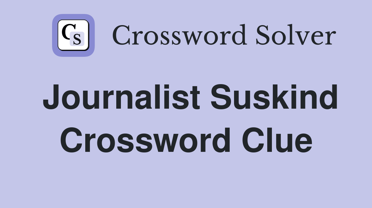 Journalist Suskind Crossword Clue