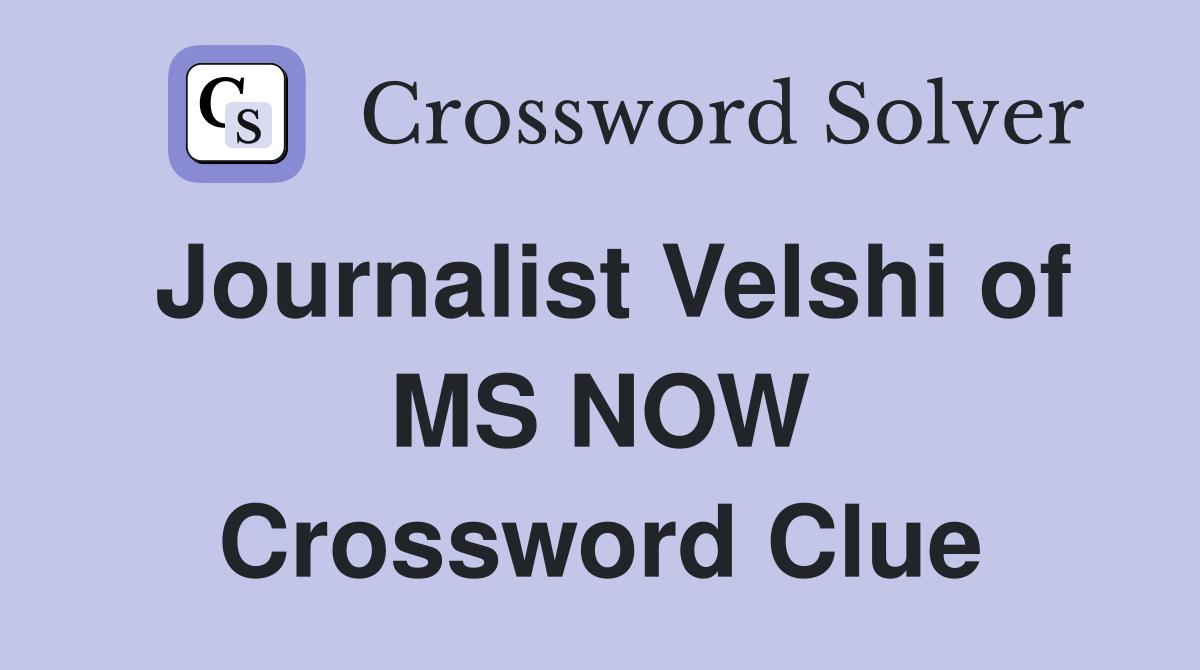 Journalist Velshi of MS NOW Crossword Clue