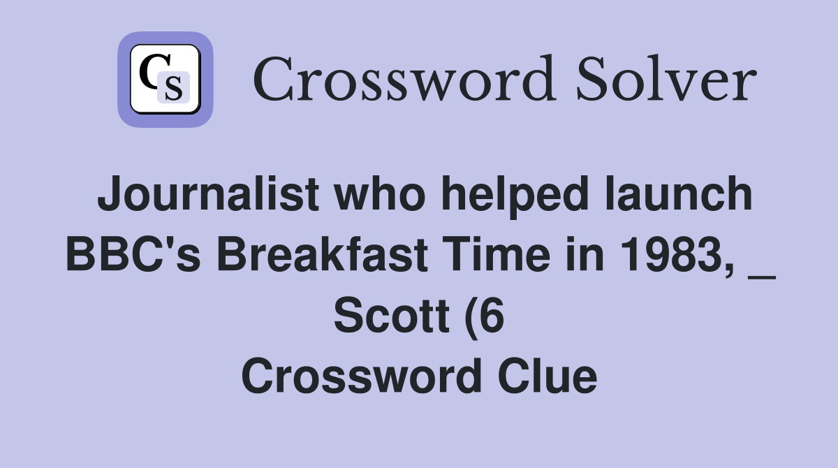 Journalist who helped launch BBC #39 s Breakfast Time in 1983 Scott (6 Journalist who helped launch BBC #39 s Breakfast Time in 1983 Scott (6