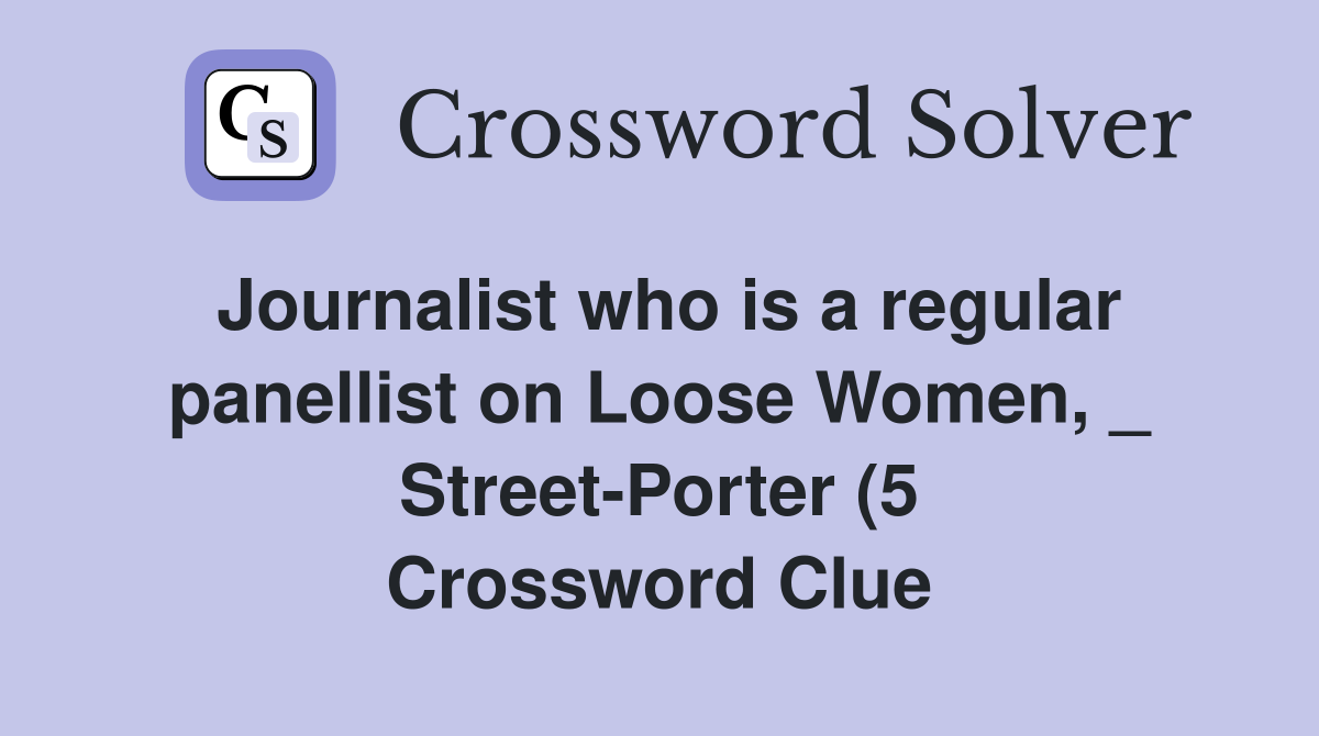 Journalist who is a regular panellist on Loose Women Street Porter Journalist who is a regular panellist on Loose Women Street Porter