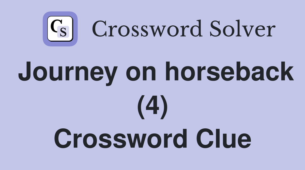 Journey on horseback (4) Crossword Clue