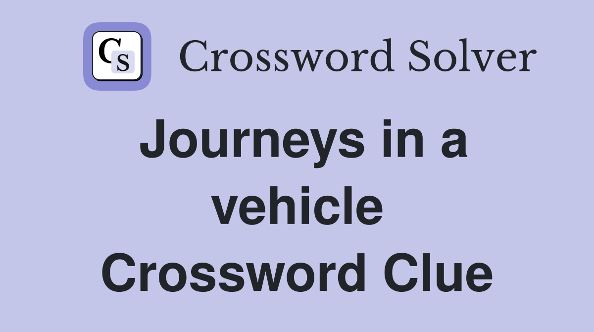 Journeys in a vehicle Crossword Clue