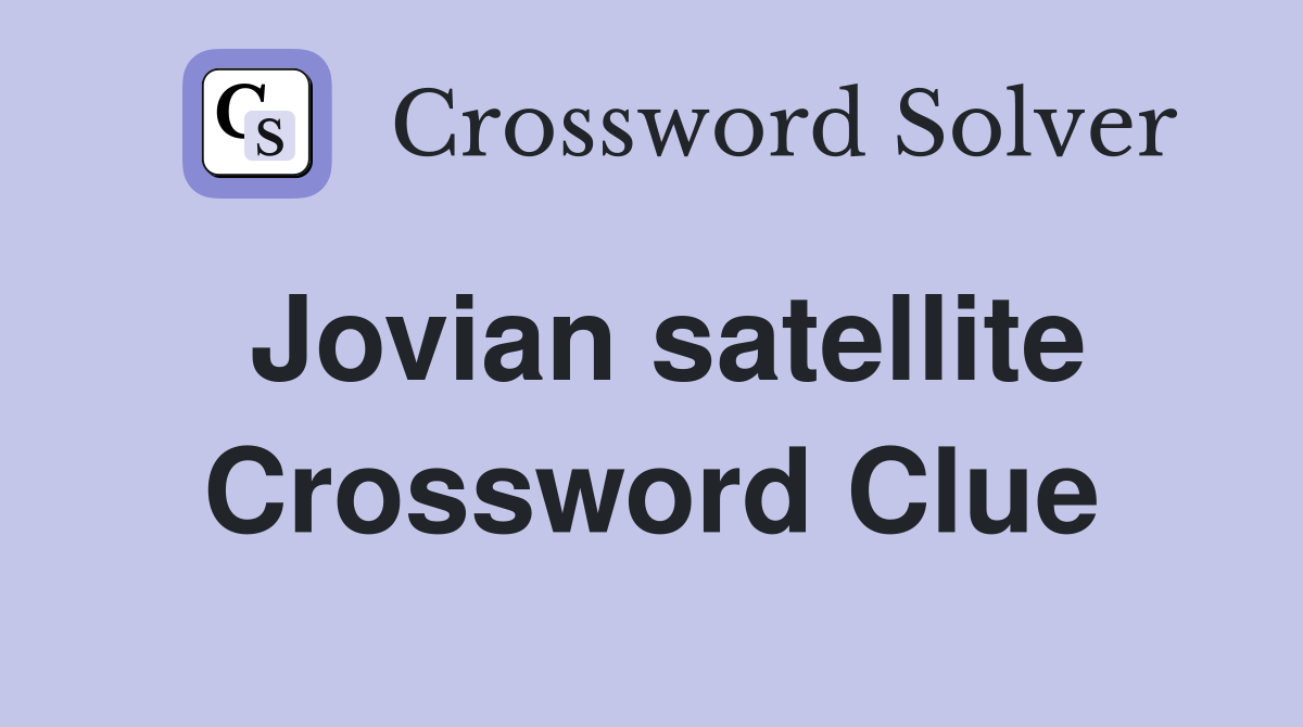 Jovian satellite Crossword Clue