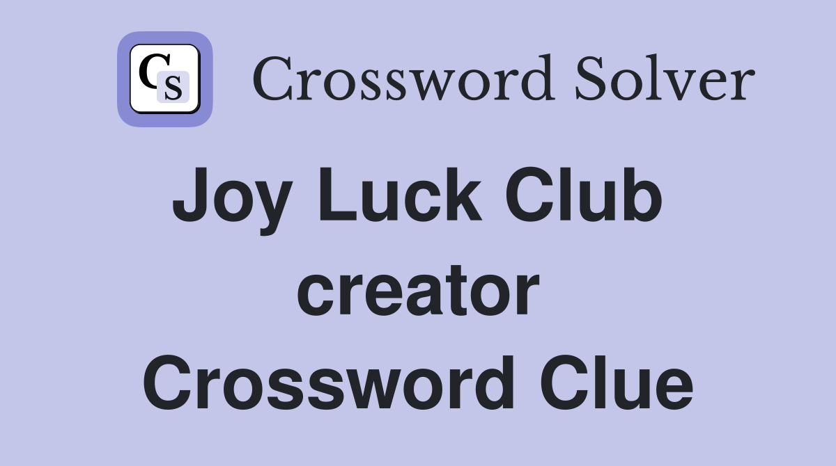 Joy Luck Club  creator Crossword Clue