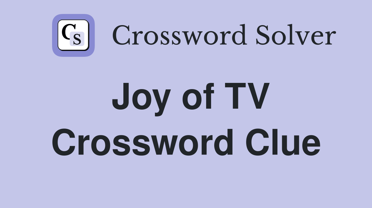 Joy of TV Crossword Clue