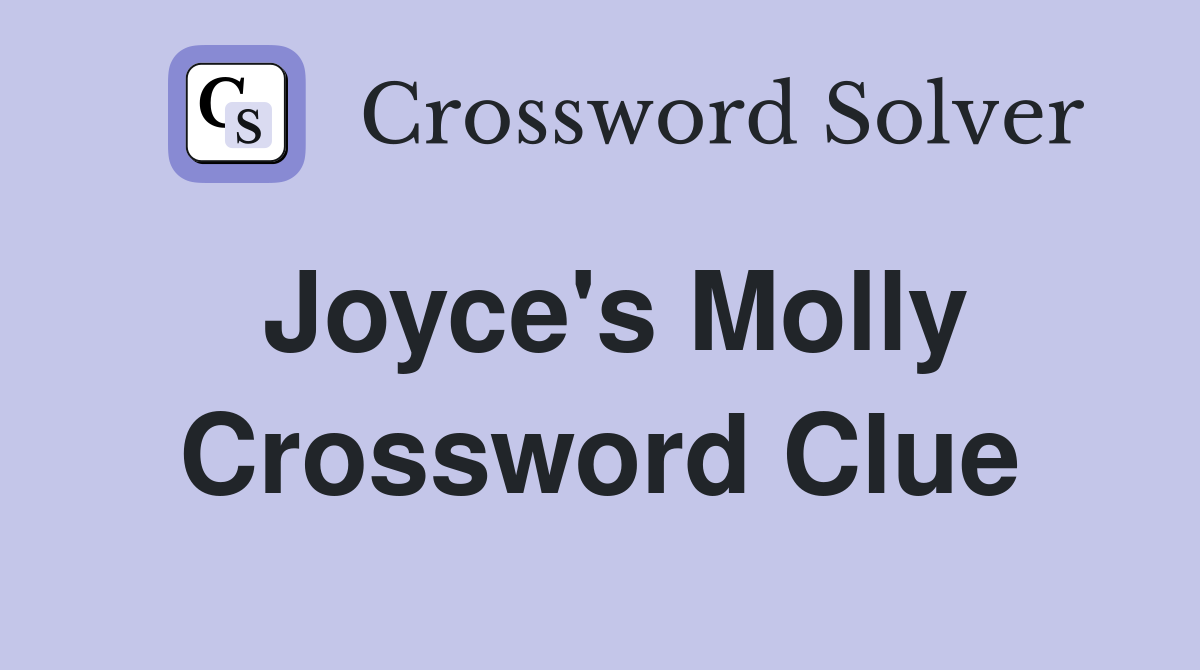 Joyce's Molly Crossword Clue