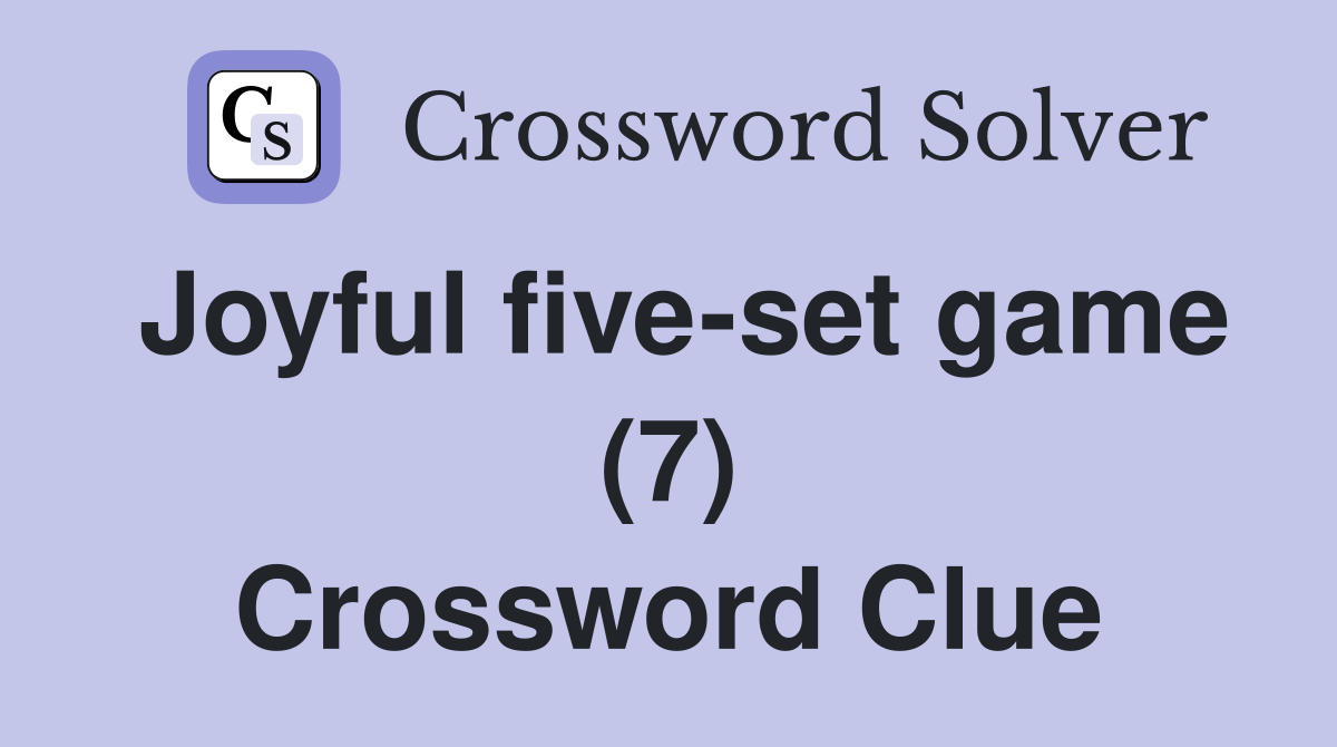 Joyful five-set game (7) Crossword Clue