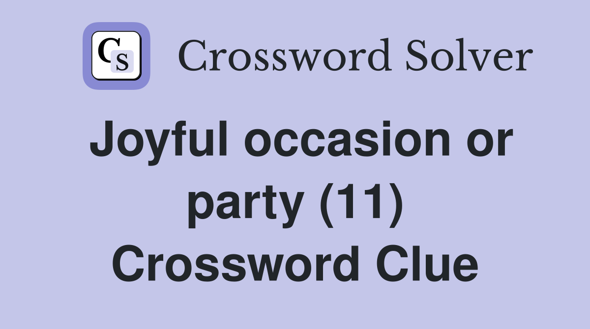 Joyful occasion or party (11) Crossword Clue