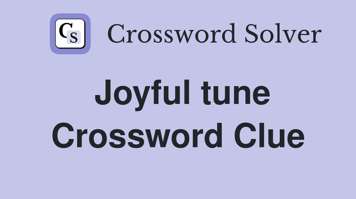 Joyful tune Crossword Clue