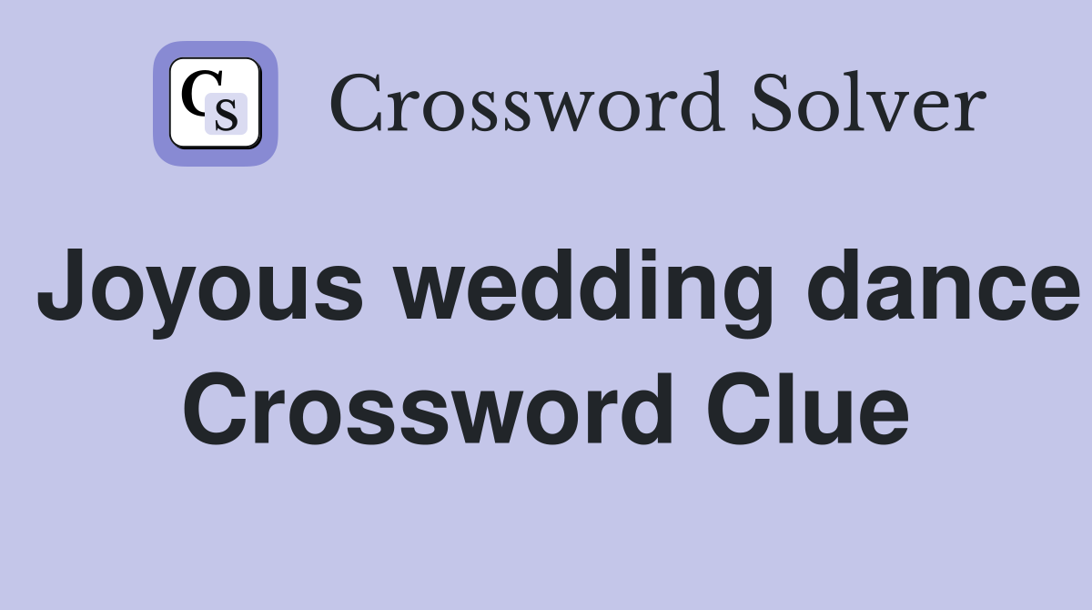 Joyous wedding dance Crossword Clue