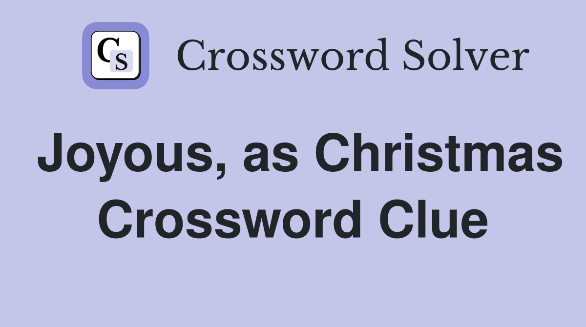 Joyous, as Christmas Crossword Clue