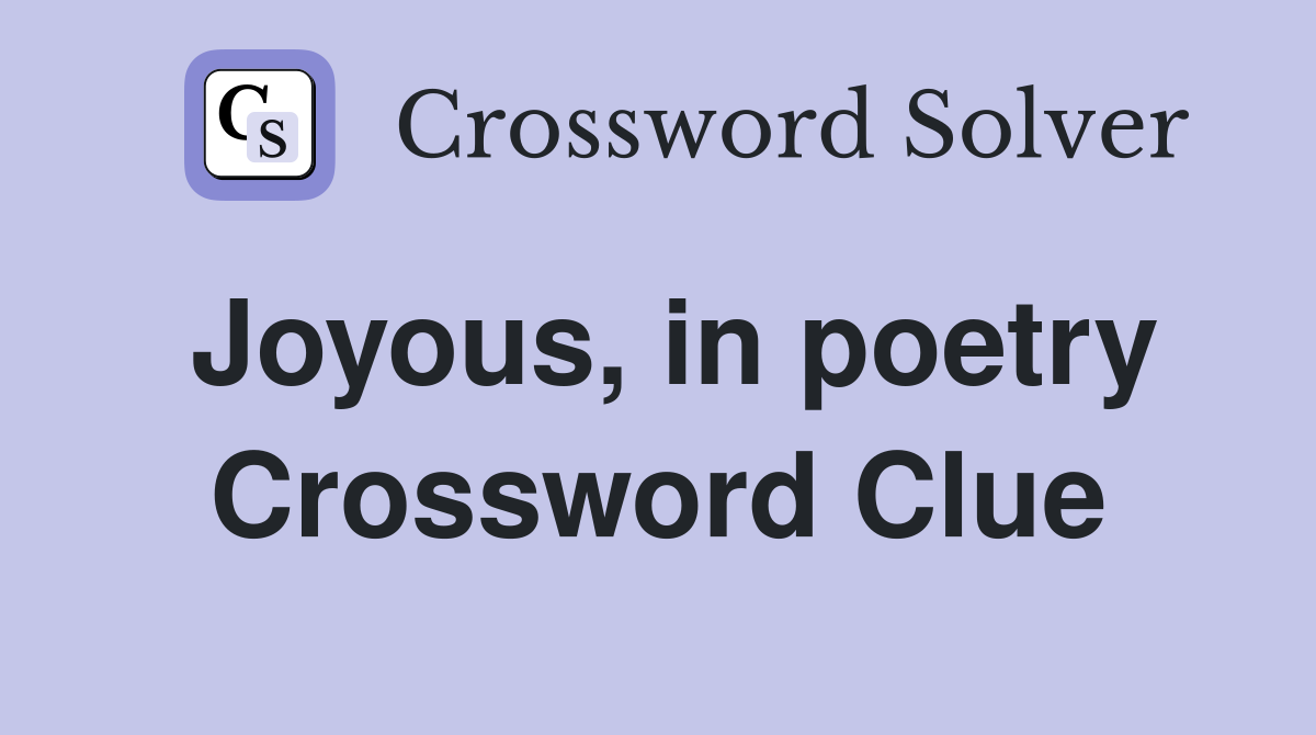 Joyous, in poetry Crossword Clue