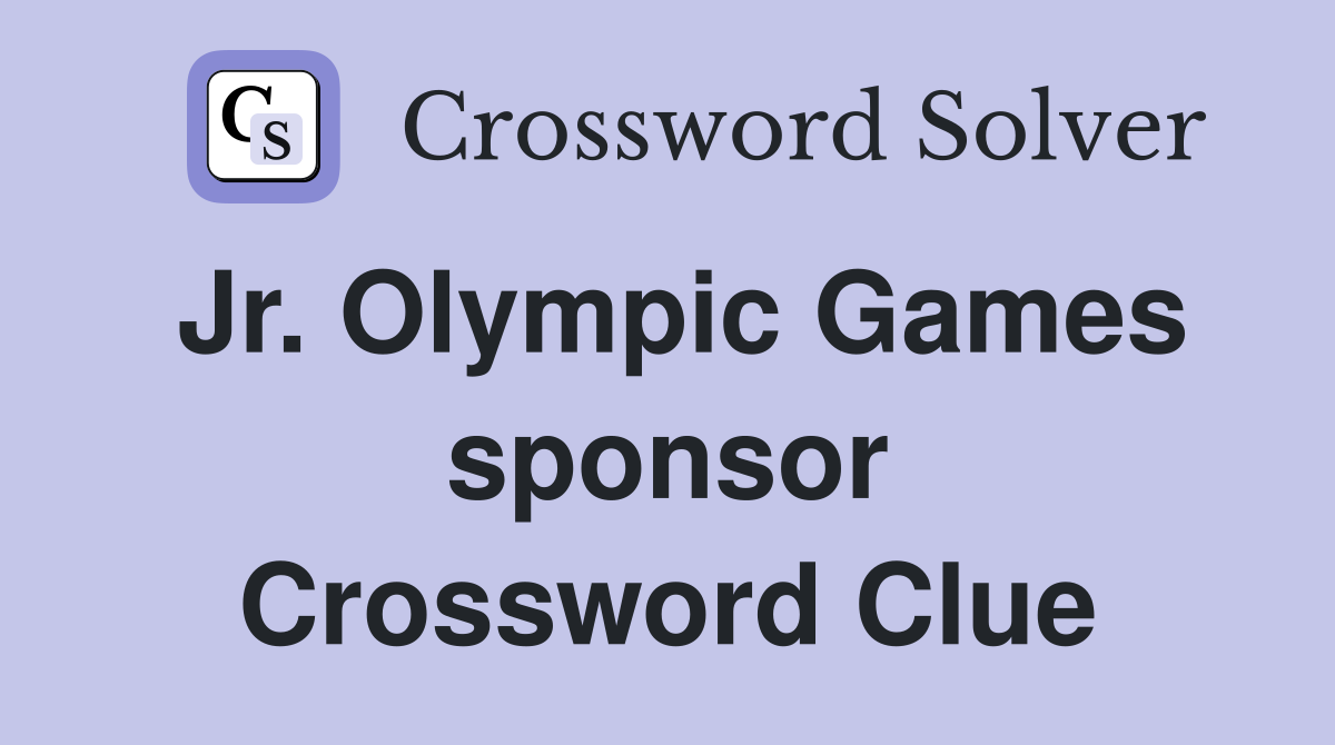 Jr. Olympic Games sponsor Crossword Clue