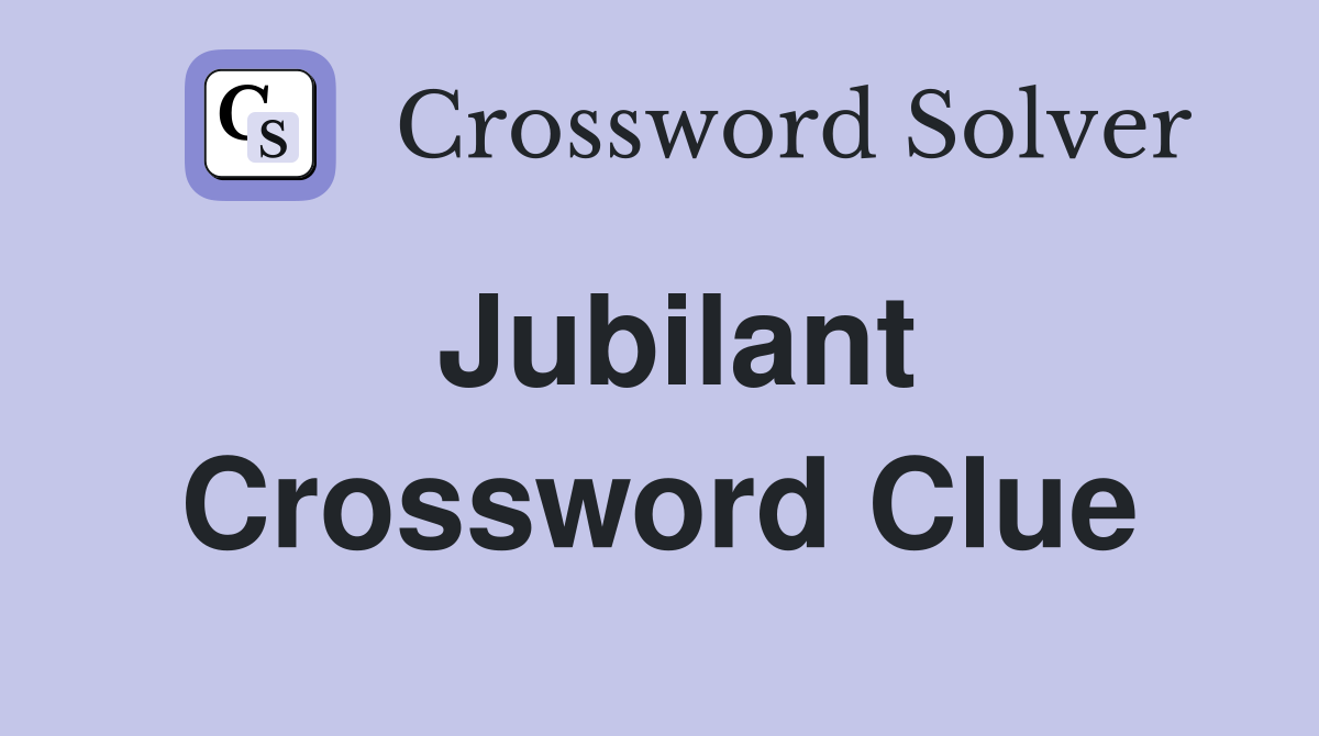 Jubilant Crossword Clue