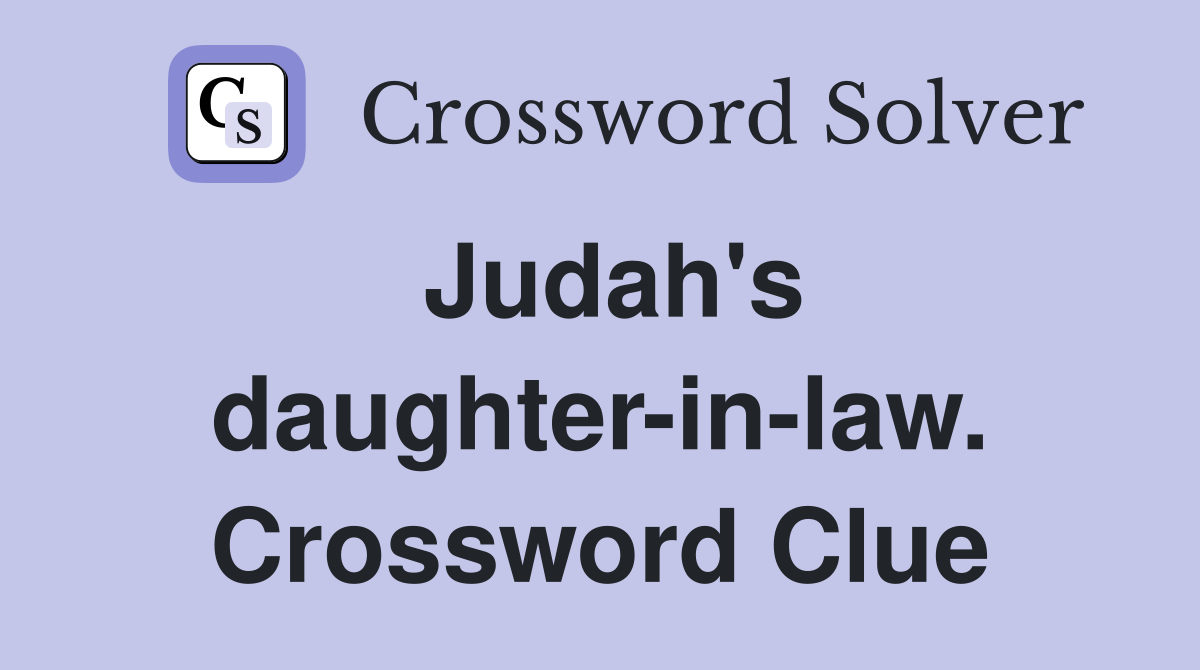 Judah's daughter-in-law. Crossword Clue