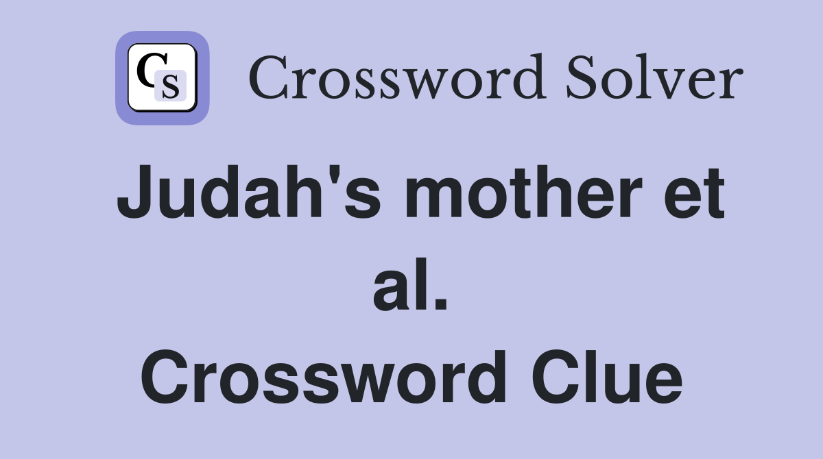 Judah's mother et al. Crossword Clue