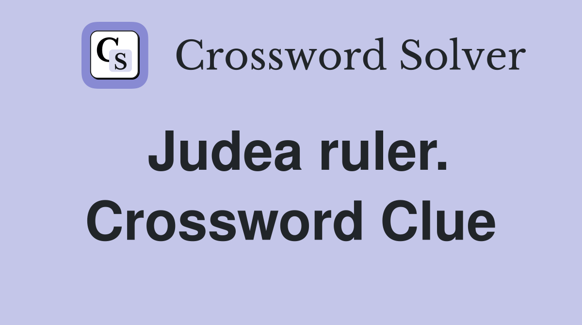 Judea ruler. Crossword Clue