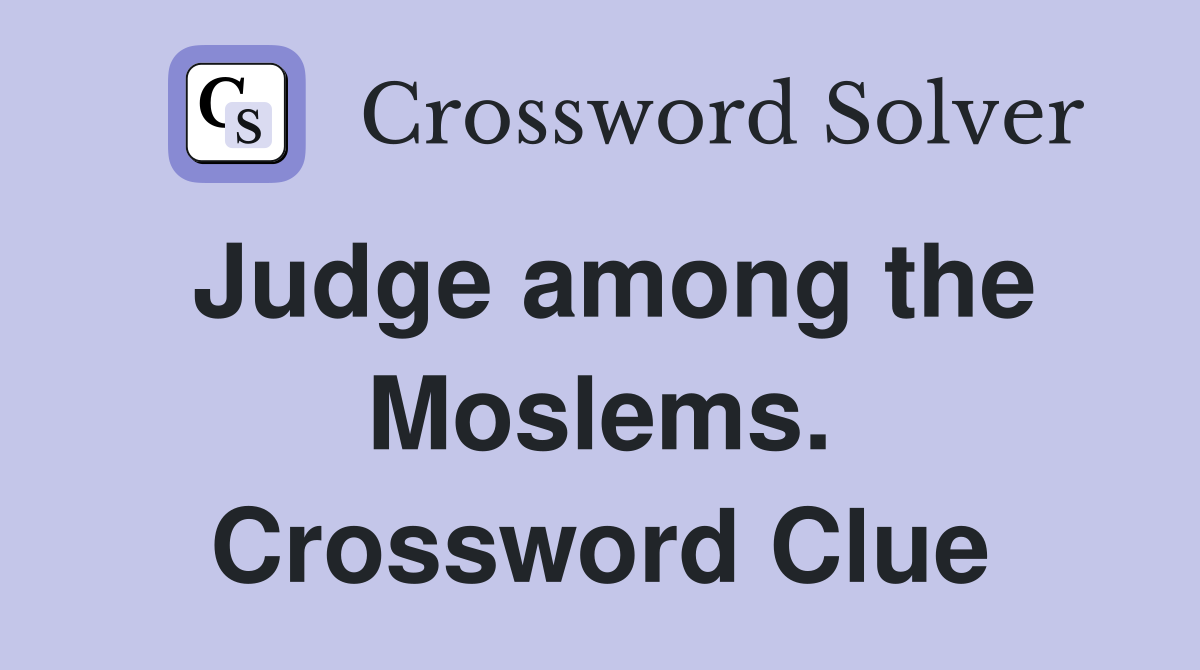 Judge among the Moslems. Crossword Clue