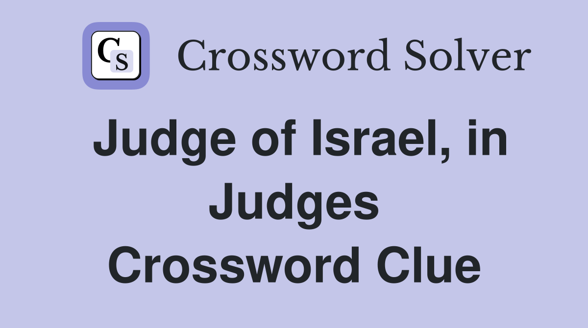 Judge of Israel, in Judges Crossword Clue