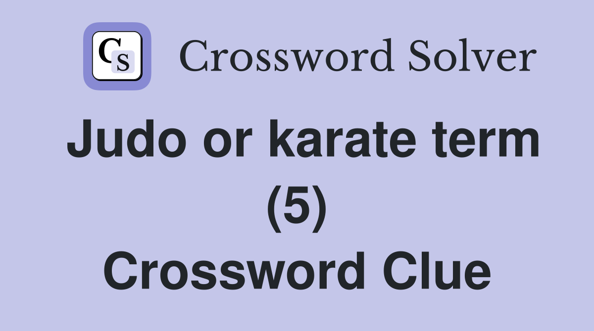 Judo or karate term (5) Crossword Clue