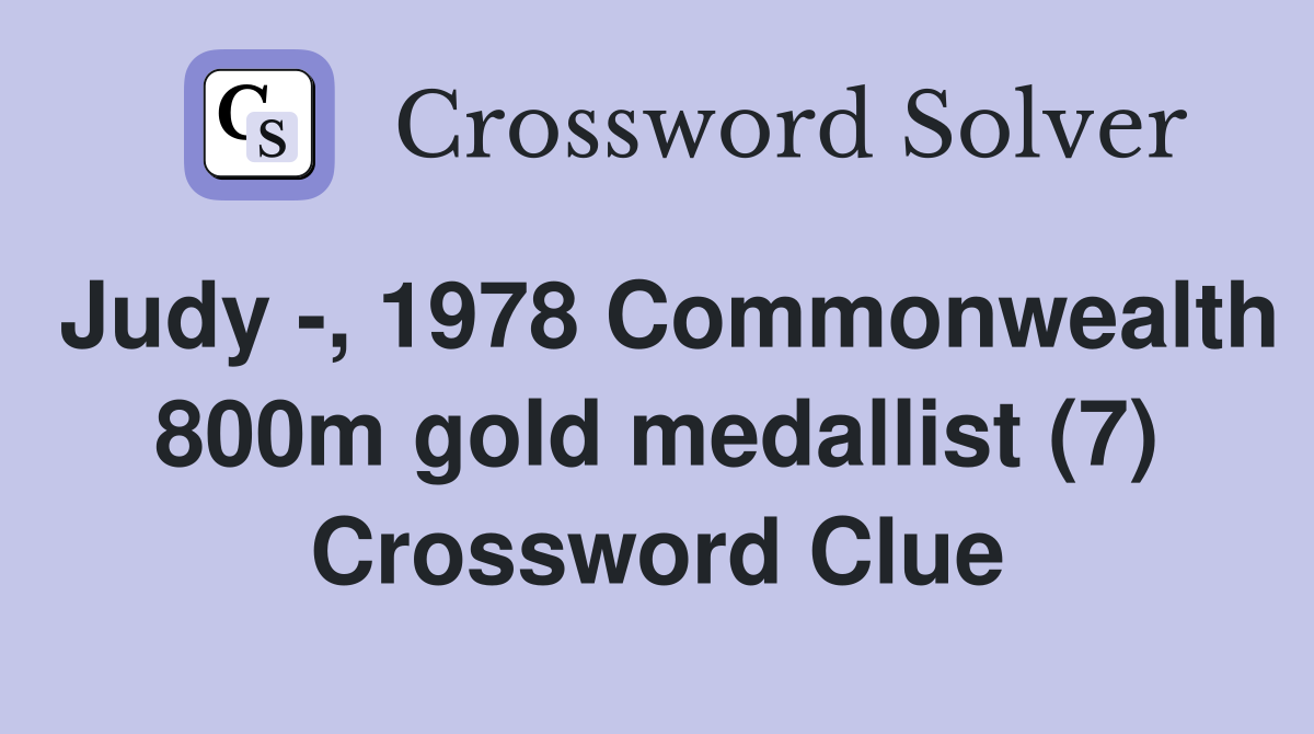 Judy -, 1978 Commonwealth 800m gold medallist (7) Crossword Clue