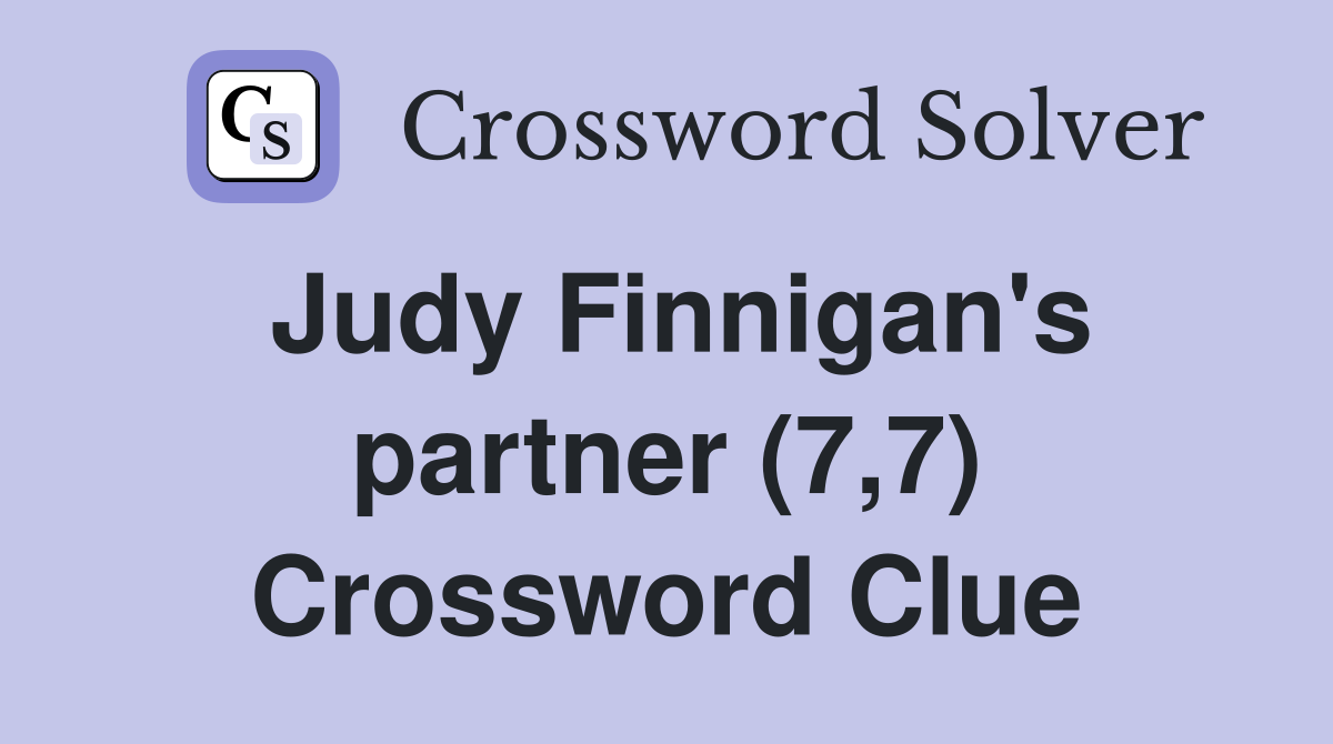 Judy Finnigan's partner (7,7) Crossword Clue
