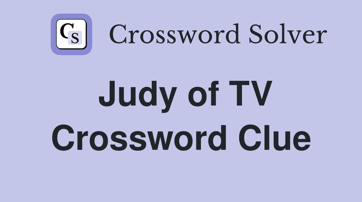 Judy of TV Crossword Clue
