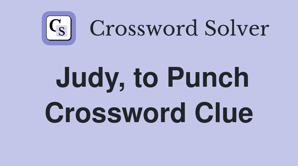 Judy, to Punch Crossword Clue