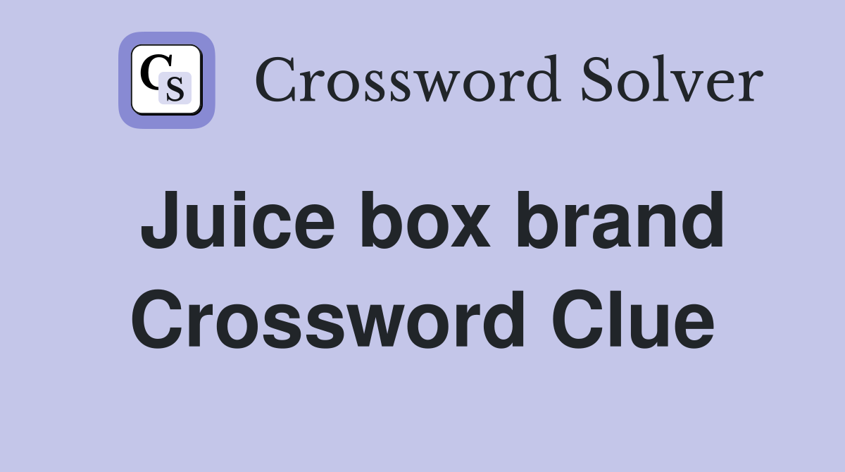 Juice box brand Crossword Clue