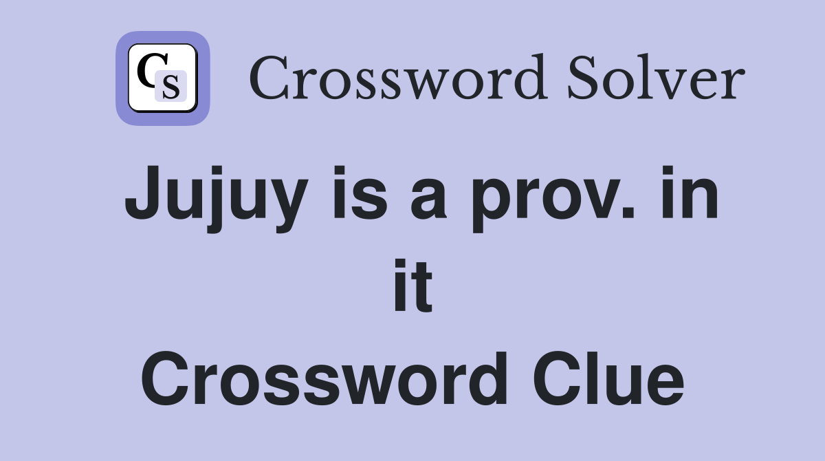 Jujuy is a prov. in it Crossword Clue