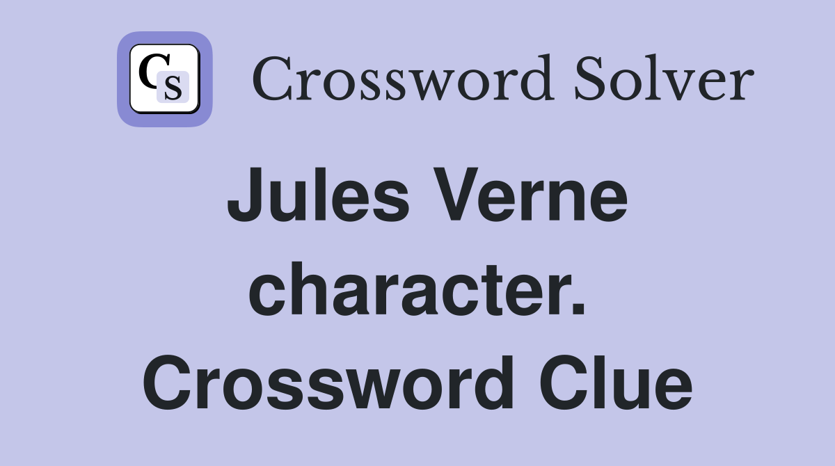 Jules Verne character. Crossword Clue
