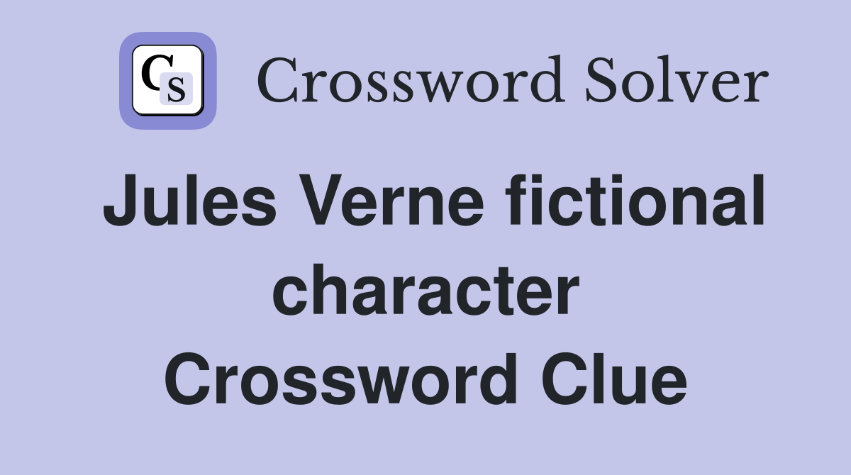Jules Verne fictional character Crossword Clue