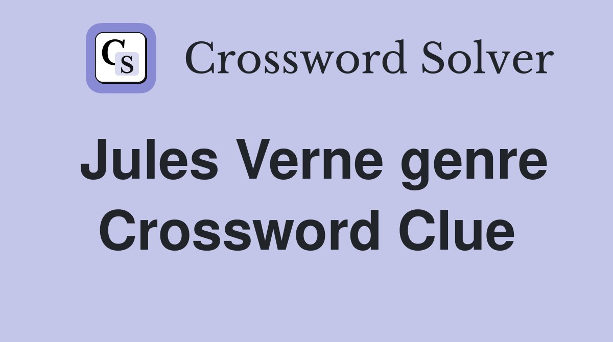 Jules Verne genre Crossword Clue