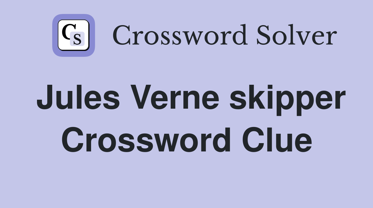 Jules Verne skipper Crossword Clue