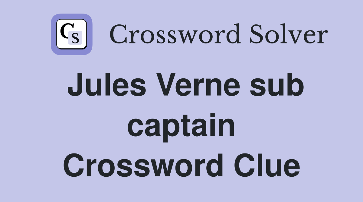 Jules Verne sub captain Crossword Clue