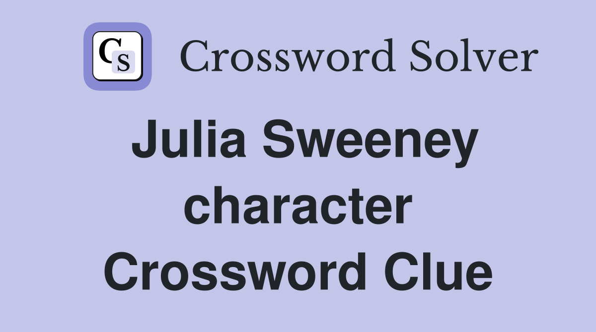 Julia Sweeney character Crossword Clue