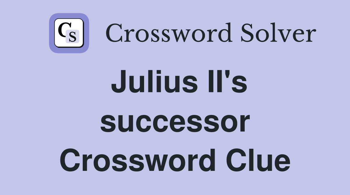 Julius II's successor Crossword Clue