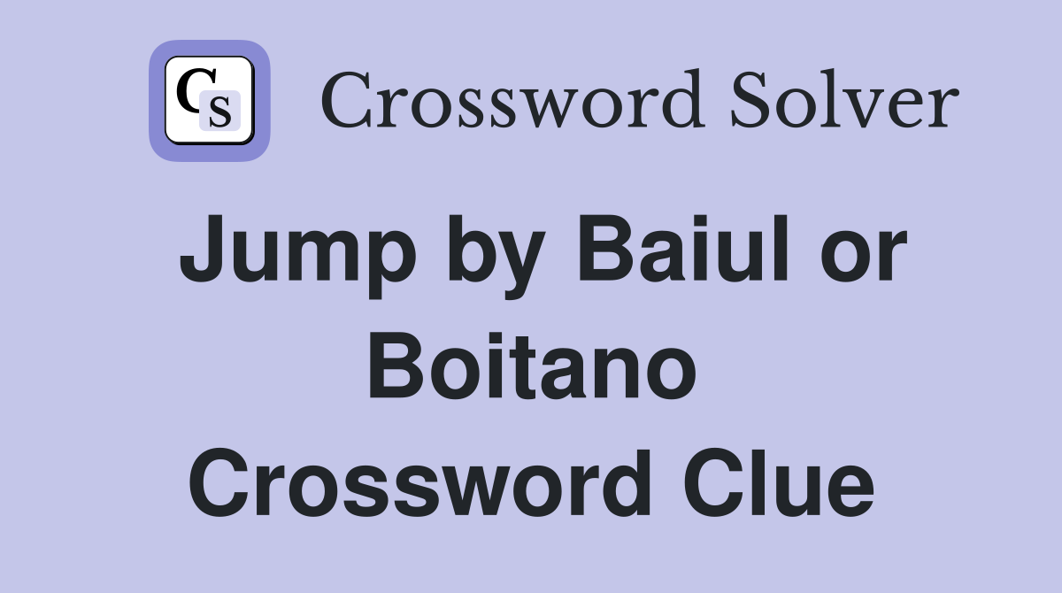 Jump by Baiul or Boitano Crossword Clue