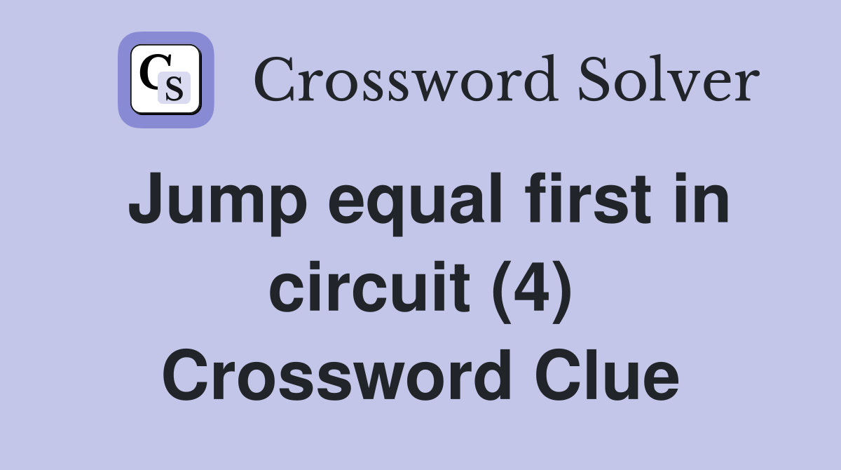 Jump equal first in circuit (4) Crossword Clue