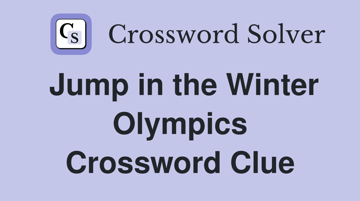 Jump in the Winter Olympics Crossword Clue