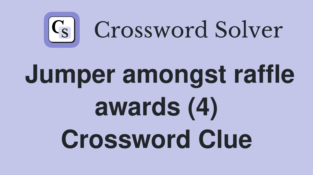Jumper amongst raffle awards (4) Crossword Clue