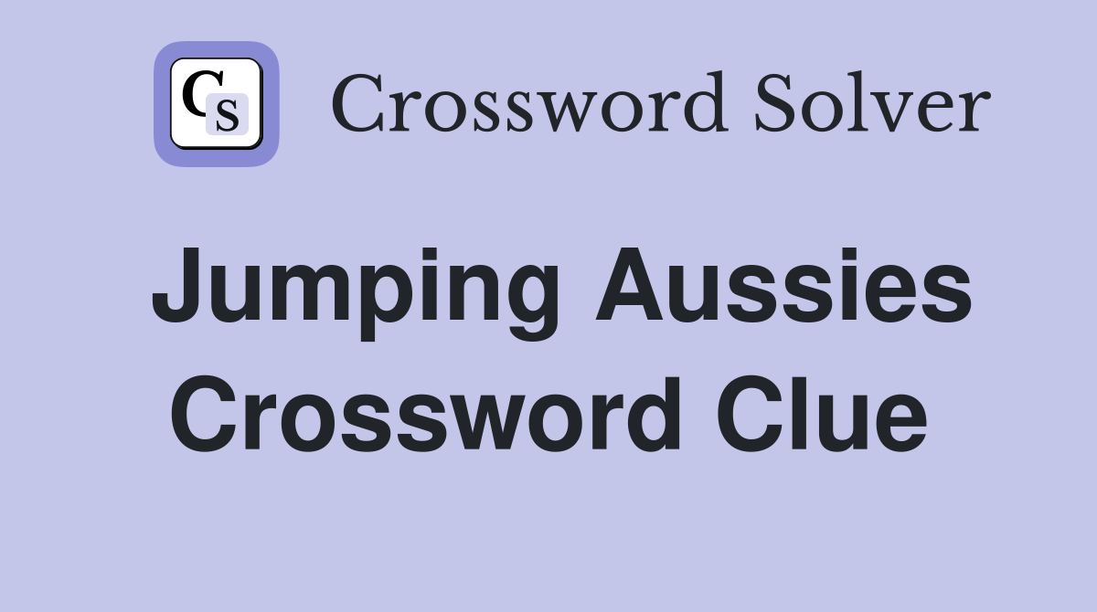 Jumping Aussies Crossword Clue