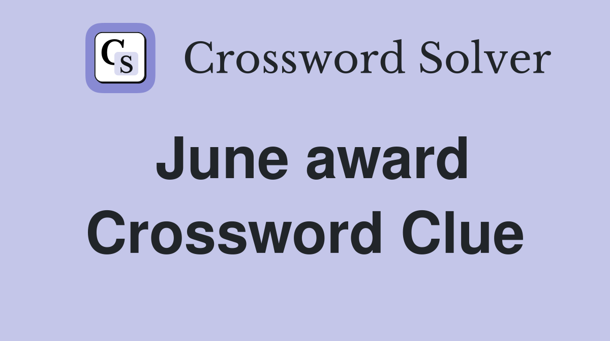 June award Crossword Clue