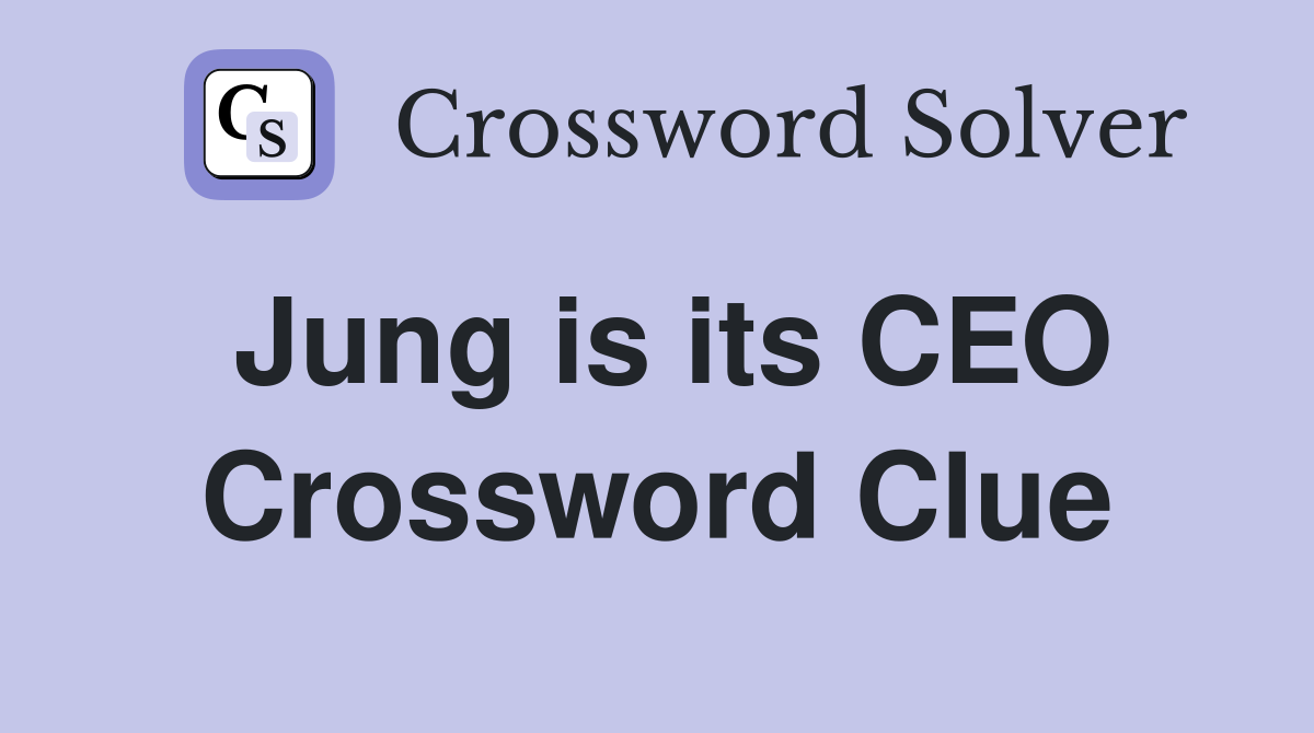 Jung is its CEO Crossword Clue