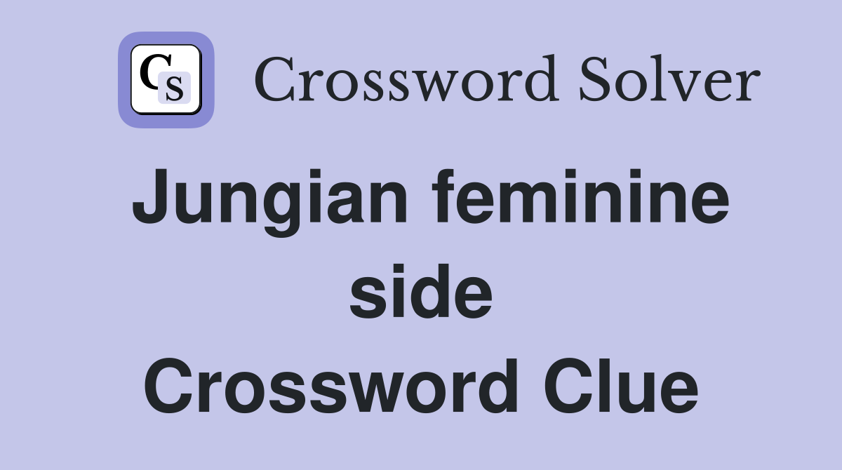 Jungian feminine side Crossword Clue